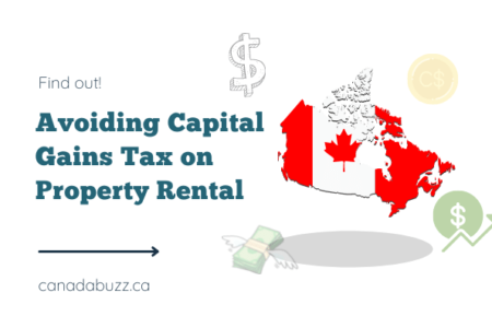 How to Avoid Capital Gains Tax on Property Rental in Canada